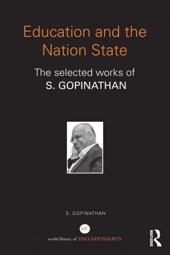 Education and the Nation State: The selected works of S. Gopinathan