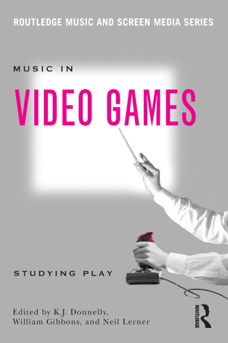 Music In Video Games: Studying Play