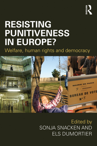 Resisting Punitiveness in Europe: Welfare, Human Rights, and Democracy