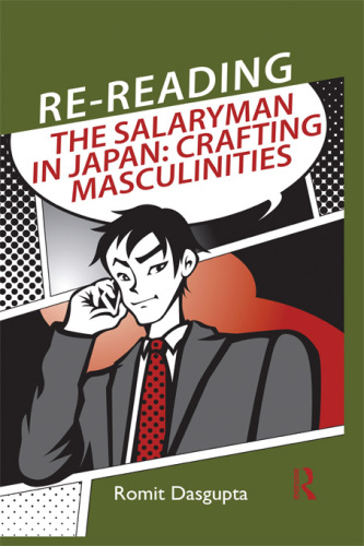 Re-reading the Salaryman in Japan: Crafting Masculinities