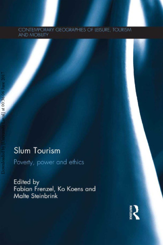 Slum Tourism: Poverty, Power and Ethics