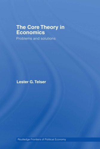 The Core Theory in Economics: Problems and Solutions