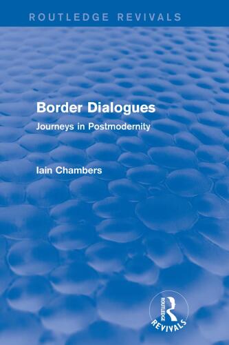 Border Dialogues (Routledge Revivals): Journeys in Postmodernity