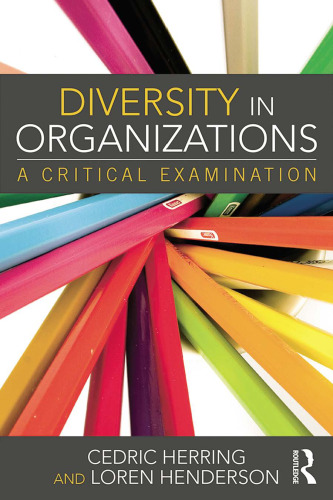 Diversity in Organizations: A Critical Examination