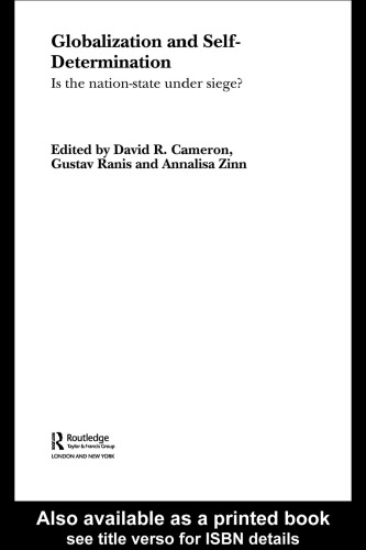 Globalization And Self-Determination: Is The Nation-State Under Siege? (Rotledge Studies in the Modern World Economy)