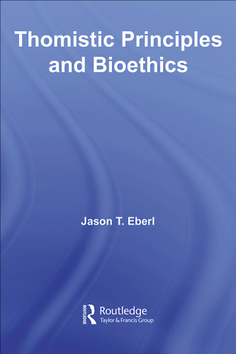 Thomistic Principles and Bioethics
