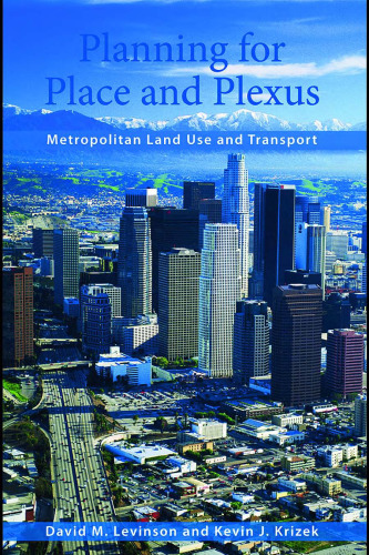Planning for Place and Plexus: Metropolitan Land Use and Transport