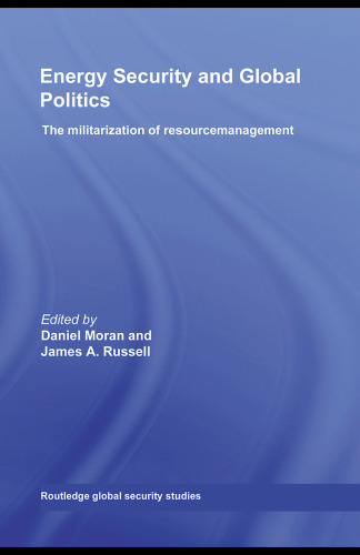 Energy security and global politics: the militarization of resource management