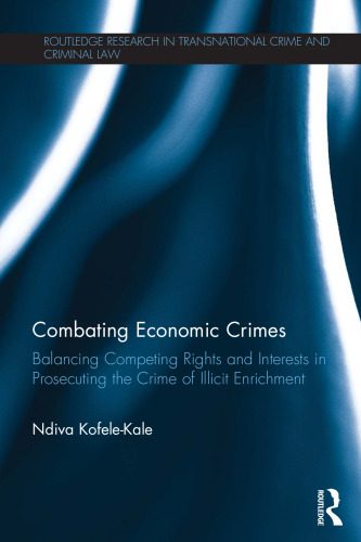 Combating Economic Crimes: Balancing Competing Rights and Interests in Prosecuting the Crime of Illicit Enrichment