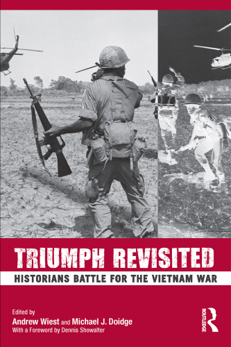 Triumph Revisited: Historians Battle for the Vietnam War