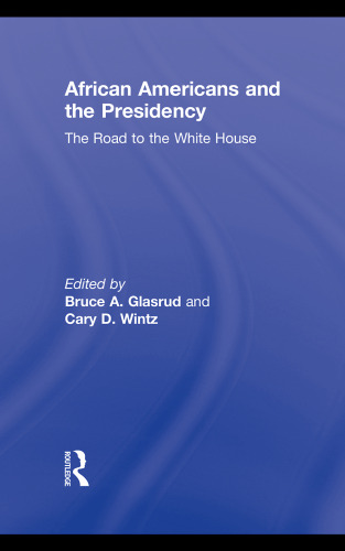 African Americans and the Presidency: The Road to the White House