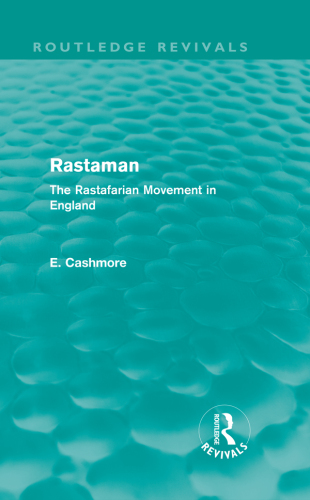 Rastaman (Routledge Revivals): The Rastafarian Movement in England