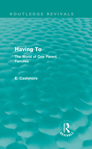 Having To: The World of One Parent Families