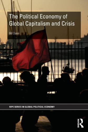 The Political Economy Of Global Capitalism And Crisis
