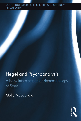 Hegel and Psychoanalysis: A New Interpretation of "Phenomenology of Spirit"