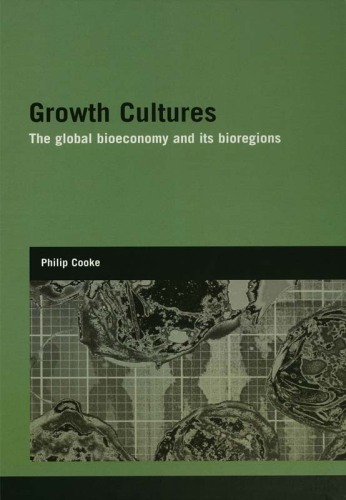 Growth Cultures: The Global Bioeconomy and Its Bioregions