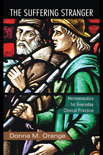 The Suffering Stranger: Hermeneutics for Everyday Clinical Practice