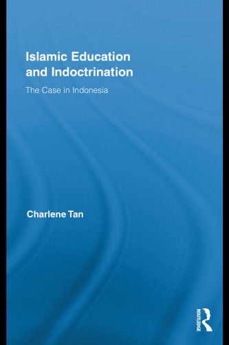 Islamic Education and Indoctrination: The Case in Indonesia