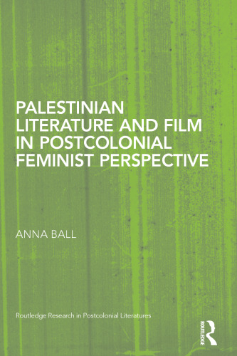 Palestinian Literature and Film in Postcolonial Feminist Perspective