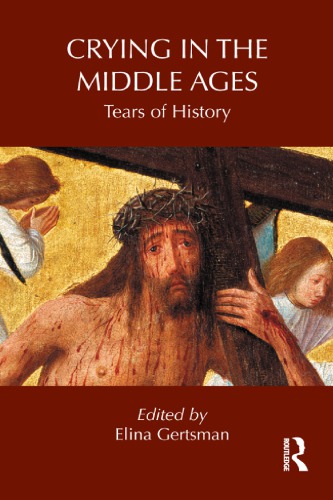 Crying in the Middle Ages: Tears of History