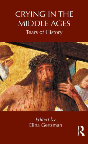 Crying in the Middle Ages: Tears of History
