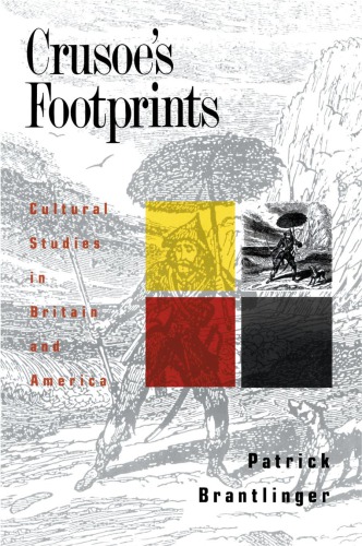 Crusoe’s Footprints: Cultural Studies in Britain and America