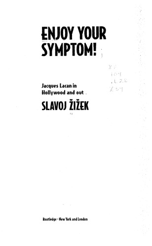 Enjoy Your Symptom!: Jacques Lacan in Hollywood and Out