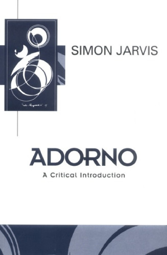 Adorno: A Critical Introduction