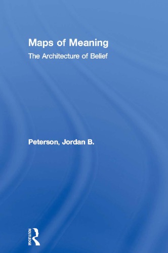 Maps of Meaning: the Architecture of Belief