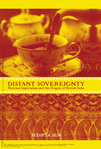 Distant Sovereignty: National Imperialism and the Origins of British India