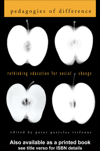 Pedagogies of Difference: Rethinking Education for Social Justice