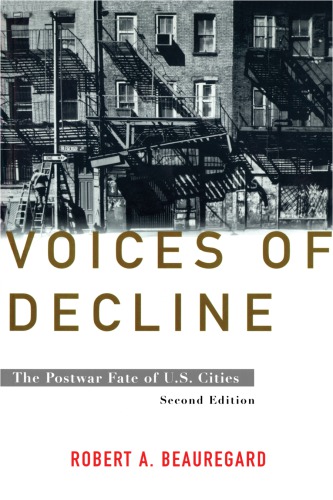 Voices of Decline: The Postwar Fate of U.S. Cities