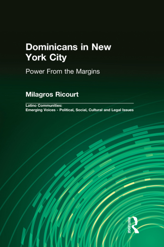 Dominicans in New York City: Power from the Margins