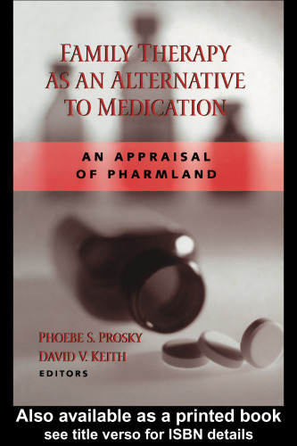 Family Therapy as an Alternative to Medication: An Appraisal of Pharmland