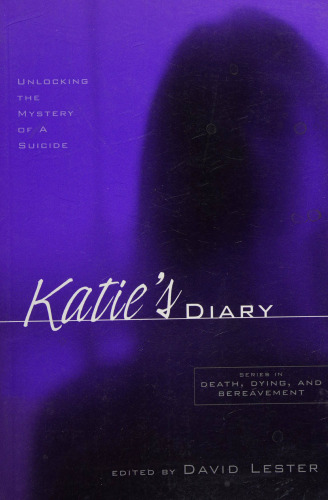 Katie's Diary: Unlocking the Mystery of a Suicide