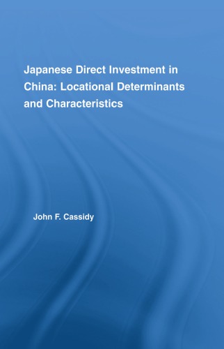 Japanese Direct Investment in China: Locational Determinants and Characteristics