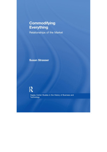 Commodifying Everything: Relationships of the Market