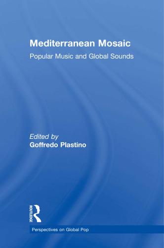 Mediterranean Mosaic: Popular Music and Global Sounds