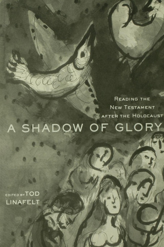 A Shadow of Glory. Reading the New Testament After the Holocaust