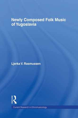 Newly Composed Folk Music of Yugoslavia