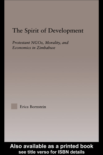 The spirit of development: Protestant NGOs, morality, and economics in Zimbabwe
