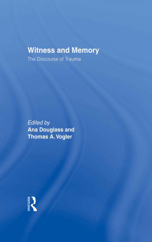 Witness and Memory: The Discourse of Trauma