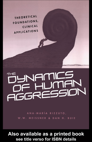The Dynamics of Human Aggression: Theoretical Foundations, Clinical Applications