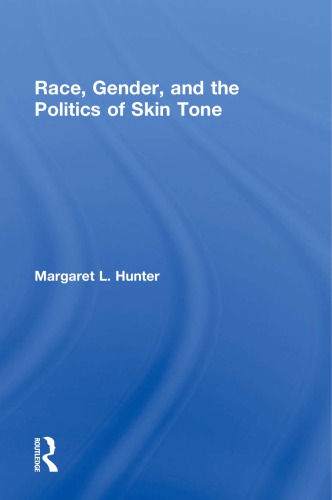 Race, Gender, and the Politics of Skin Tone