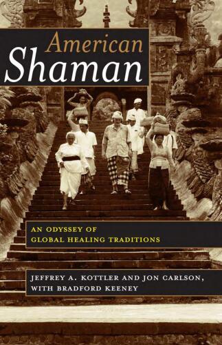 American shaman. An odyssey of global healing traditions