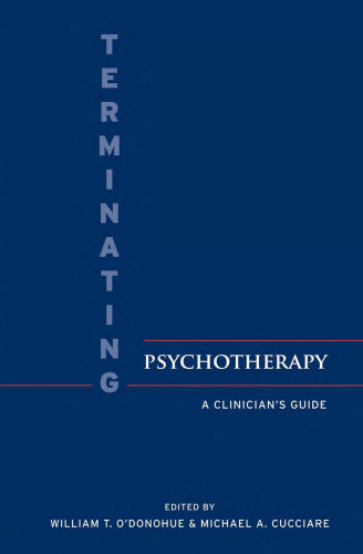 Terminating Psychotherapy: A Clinician's Guide