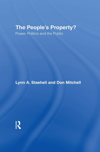 The People's Property?: Power, Politics, and the Public