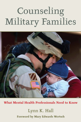 Counseling Military Families: What Mental Health Professionals Need to Know