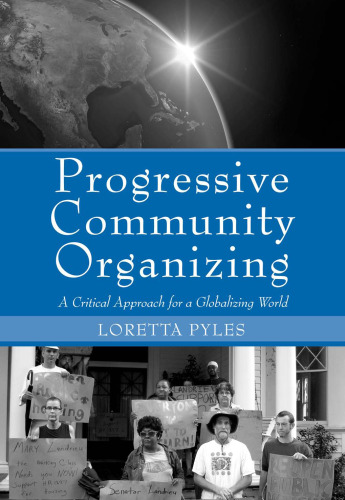 Progressive Community Organizing: A Critical Approach for a Globalizing World