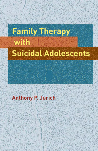 Family Therapy with Suicidal Adolescents